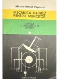 Mircea-Mihail Popovici - Mecanica tehnica pentru muncitori, vol. 1 (Editia: 1980)
