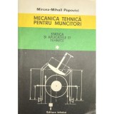 Mircea-Mihail Popovici - Mecanica tehnica pentru muncitori, vol. 1 (Editia: 1980)