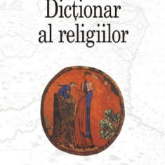 Dictionar al religiilor (2007) - Eliade, Culianu