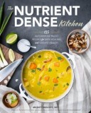 The Nutrient-Dense Kitchen: 125 Autoimmune Paleo Recipes for Deep Healing and Vibrant Health