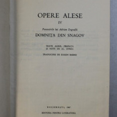 OPERE ALESE VOL. IV : POVESTIRILE LUI ADRIAN ZOGRAFFI -DOMNITA DIN SNAGOV de PANAIT ISTRATI (EDITIE BILINGVA ROM. -FRANCEZA ) , 1967