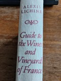 Guide to the wines and vineyards of France - Alexis Lichine, 1979 / R5P1F