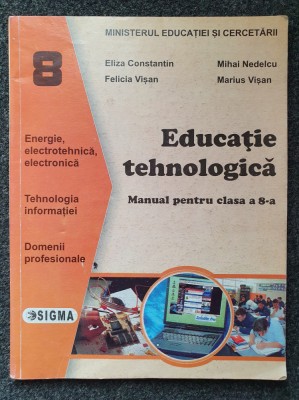 EDUCATIE TEHNOLOGICA MANUAL PENTRU CLASA A 8-A - Constantin, Nedelcu foto