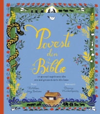 Povesti din Biblie. 17 povesti captivante din cea mai grozava carte din lume - Kathleen Long Bostrom, Dinara Mirtalipova foto