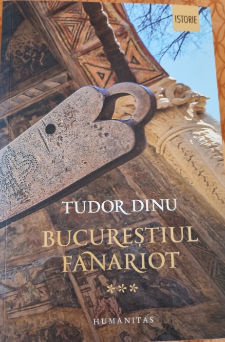 Bucurestiul fanariot vol 3