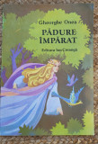 PADURE IMPARAT -GHEORGHE ONEA