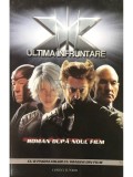 Danny Fingeroth - X-MEN. Ultima infruntare (Editia: 2006)