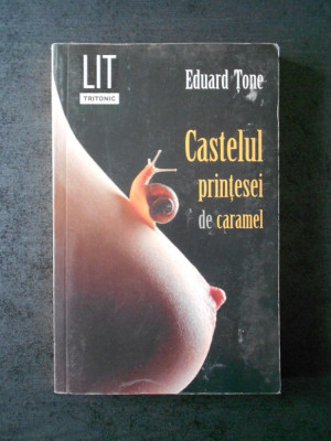 EDUARD TONE - CASTELUL PRINTESEI DE CARAMEL foto