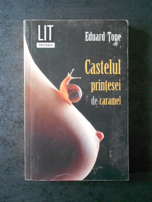 EDUARD TONE - CASTELUL PRINTESEI DE CARAMEL