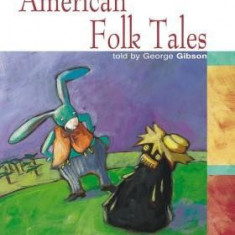 American Folk Tales (Step 1) | George Gibson
