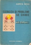 Cumpara ieftin Exercitii si Probleme de Chimie Aurica Sova - Licee si Admitere, Editura Junimea 1978, 389 pagini