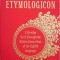 The Etymologicon. A Circular Stroll Through the Hidden Connections of the English Language - Mark Forsyth
