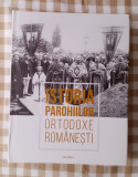 Istoria parohiilor ortodoxe rom&acirc;nești vol. I