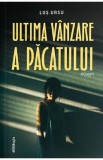 Ultima vanzare a pacatului - Lus Ursu