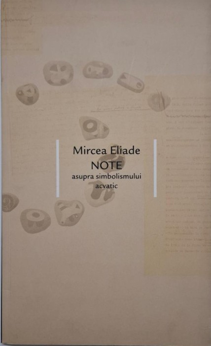 Note asupra simbolismului acvatic &ndash; Mircea Eliade