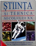 Stiinta si tehnica secolului XX. Descoperiri si inventii ale ultimului secol,