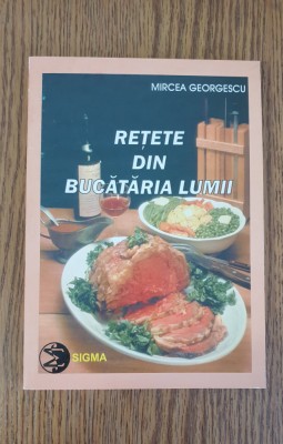 Rețete din bucătăria lumii - Mircea Georgescu foto