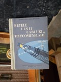 Rețele linii cabluri de telecomunicații - Pompei Suciu, Gabriel Diaconescu