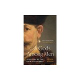 As Gods Among Men: A History of the Rich in the West