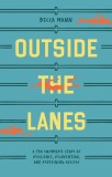 Outside the Lanes: A Pro Swimmer's Story of Redefining Success Beyond the Pool