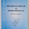 MECANICA FLUIDELOR SI MASINI HIDRAULICE , INDRUMAR DE LABORATOR de RADULESCU VICTORITA , 2004