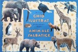 Ghid ilustrat pentru cei mici despre animale salbatice - M. Tufan