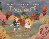 The Adventures of Big Bite &amp;amp; Hiccup: The Troll Hunt