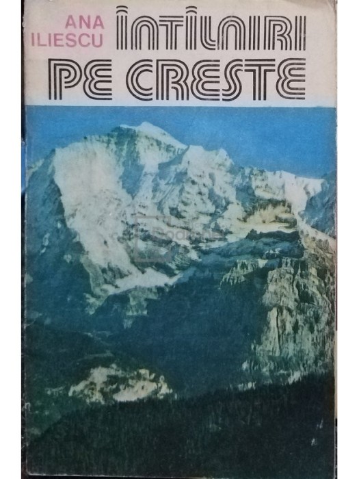 Valentina Stefan-Caradeanu - Intalniri pe creste (Editia: 1983)