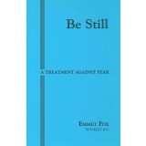 Be Still #10: A Treatment Against Fear