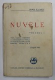 NUVELE de IOAN SLAVICI , VOLUMUL I - EDITIA A VII -A , 1937