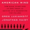The Coddling of the American Mind: How Good Intentions and Bad Ideas Are Setting Up a Generation for Failure