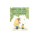 Big Bear and Little Bear Go Fishing