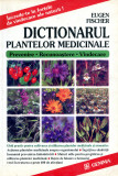 Dictionarul plantelor medicinale - Eugen Fischer, 2007