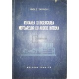 Vasile Taraboi - Rodarea si incercarea motoarelor cu ardere interna (Editia: 1955)