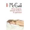 Prima dragoste, ultimele ritualuri - Ian McEwan, Polirom, Fictiune, Romana, Coperta Brosata