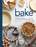 Bake from Scratch 2: Artisan Recipes for the Home Baker