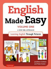 English Made Easy Volume One: British Edition: A New ESL Approach: Learning English Through Pictures foto