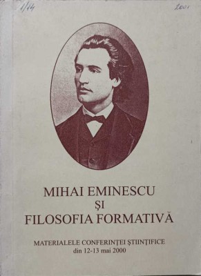 MIHAI EMINESCU SI FILOSOFIA FORMATIVA-COLECTIV-237730 foto