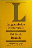 100 Briefe Deutsch. Fur Export und Import Aus der Praxis fur die Praxis