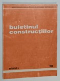 BULETINUL CONSTRUCTIILOR , VOLUMUL 4 , 1998