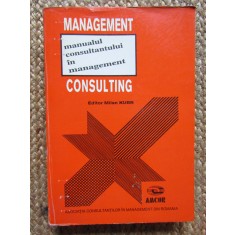 Management consulting. Manualul consultantului in management