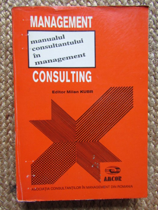 Management consulting. Manualul consultantului in management