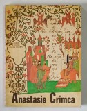 ANASTASIE CRIMCA de G. POPESCU - VILCEA , 1972 *DEDICATIE