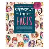 Drawing and Painting Expressive Little Faces