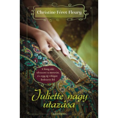 Juliette nagy utaz&amp;aacute;sa - Christine F&amp;eacute;ret-Fleury foto
