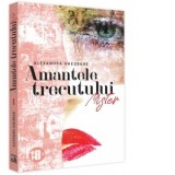 Amantele trecutului. Mister, 18+. Volumul 3 - Alexandra Gheorghe