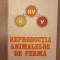 Reproductia animalelor de ferma - Alexandru Bogdan