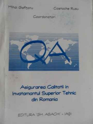 Asigurarea Calitatii In Invatamantul Superior Tehnic Din Roma - Mihai Gafitanu, Costache Rusu ,521261 foto