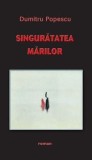 Singuratatea marilor/Dumitru Popescu, Rao