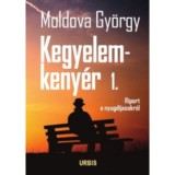 Kegyelemkeny&eacute;r 1. - Riport a nyugd&iacute;jasokr&oacute;l - Moldova Gy&ouml;rgy
